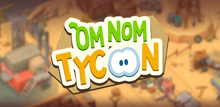 Om Nom Tycoon